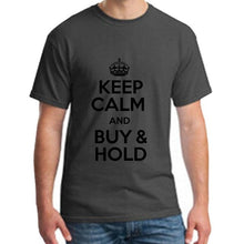 Load image into Gallery viewer, New Style keep calm and buy & hold t shirt tee men's 3xl 4xl 5xl 100% cotton slim fit