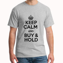 Load image into Gallery viewer, New Style keep calm and buy & hold t shirt tee men's 3xl 4xl 5xl 100% cotton slim fit